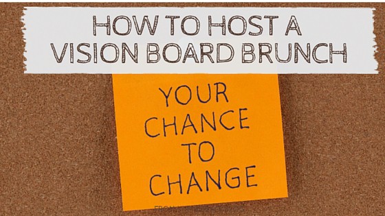 How to host a vision board party.