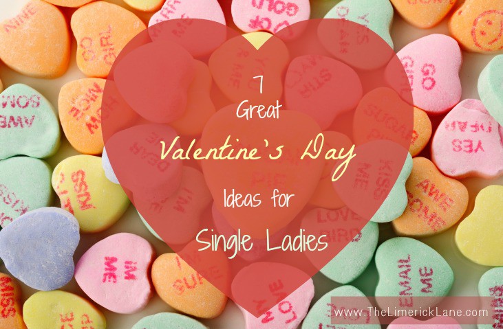 7 Ways Single Ladies Can Have a Great Valentine’s Day