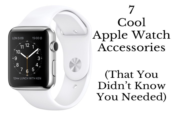 7 must have Apple Watch accessories.